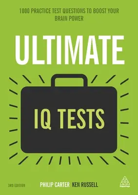 Ultimate IQ Tests: 1000 preguntas prácticas para aumentar tu capacidad intelectual - Ultimate IQ Tests: 1000 Practice Test Questions to Boost Your Brainpower