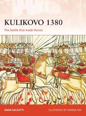 Kulikovo 1380: La batalla que hizo a Rusia - Kulikovo 1380: The Battle That Made Russia