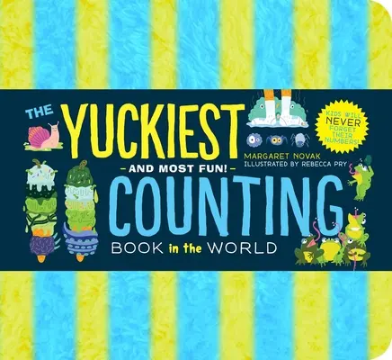 El libro de contar más asqueroso del mundo: Los niños nunca olvidarán sus números - The Yuckiest Counting Book in the World!: Kids Will Never Forget Their Numbers!