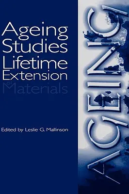 Estudios de envejecimiento y prolongación de la vida útil de los materiales - Ageing Studies and Lifetime Extension of Materials