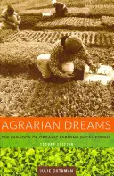 Sueños agrarios: La paradoja de la agricultura ecológica en California - Agrarian Dreams: The Paradox of Organic Farming in California