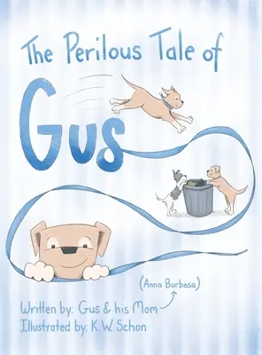 La peligrosa historia de Gus - The Perilous Tale of Gus