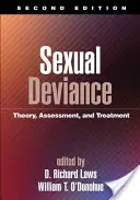 Desviación sexual, segunda edición: Teoría, evaluación y tratamiento - Sexual Deviance, Second Edition: Theory, Assessment, and Treatment