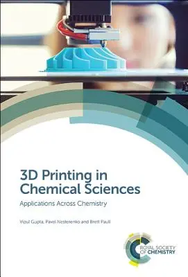 La impresión 3D en las ciencias químicas: Aplicaciones en la química - 3D Printing in Chemical Sciences: Applications Across Chemistry