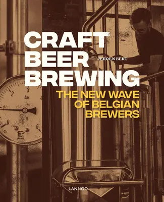 Elaboración de cerveza artesanal: La nueva ola de cerveceros belgas - Craft Beer Brewing: The New Wave of Belgian Brewers