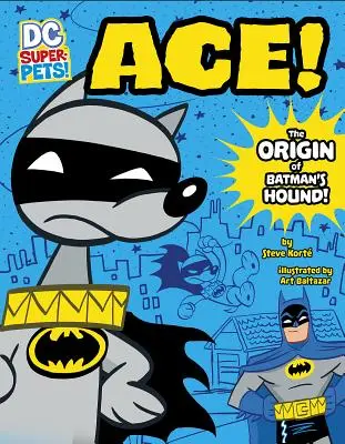 Ace: el origen del sabueso de Batman - Ace: The Origin of Batman's Hound