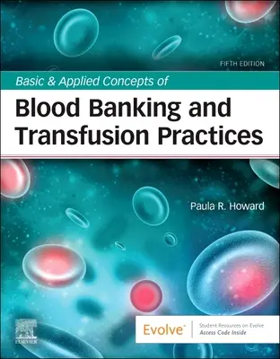 Conceptos básicos y aplicados de los bancos de sangre y las prácticas de transfusión - Basic & Applied Concepts of Blood Banking and Transfusion Practices