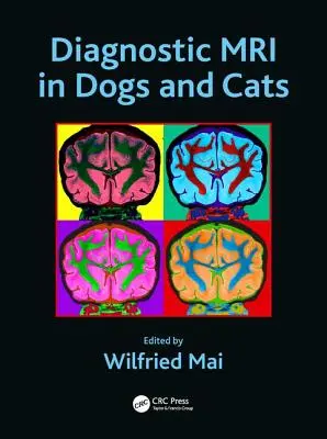Diagnóstico por resonancia magnética en perros y gatos - Diagnostic MRI in Dogs and Cats