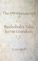 El manuscrito de 1931 de los Cuentos de Belcebú a su nieto - The 1931 Manuscript of Beelzebub's Tales to His Grandson