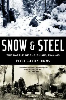 Nieve y acero: La batalla de las Ardenas, 1944-45 - Snow and Steel: The Battle of the Bulge, 1944-45