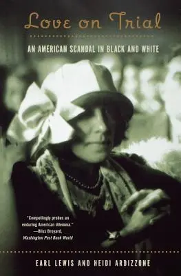 Love on Trial: Un escándalo americano en blanco y negro - Love on Trial: An American Scandal in Black and White