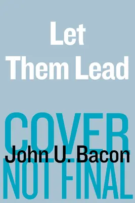 Let Them Lead: Lecciones inesperadas de liderazgo del peor equipo de hockey del instituto de Estados Unidos - Let Them Lead: Unexpected Lessons in Leadership from America's Worst High School Hockey Team