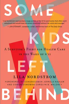 Some Kids Left Behind: La lucha de un superviviente por la atención sanitaria tras el 11-S - Some Kids Left Behind: A Survivor's Fight for Health Care in the Wake of 9/11