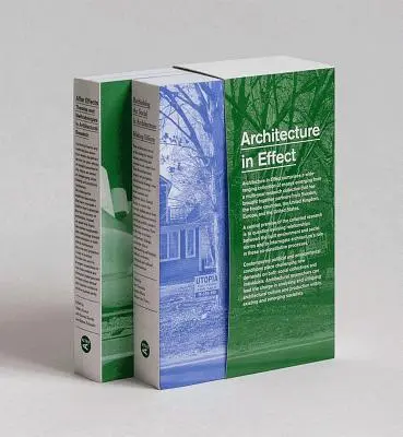 Arquitectura en Efecto: Volumen 1: Repensar lo social en la arquitectura: Making Effects y Volumen 2: After Effects: Theories and Methodologie - Architecture in Effect: Volume 1: Rethinking the Social in Architecture: Making Effects and Volume 2: After Effects: Theories and Methodologie