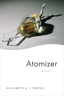 Atomizador: Poemas - Atomizer: Poems