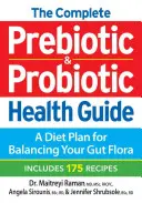 La guía completa de la salud prebiótica y probiótica: Un plan vegetariano para equilibrar la flora intestinal - The Complete Prebiotic and Probiotic Health Guide: A Vegetarian Plan for Balancing Your Gut Flora