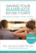 Cómo salvar tu matrimonio antes de que empiece: Siete preguntas que debes hacerte antes -y después- de casarte - Saving Your Marriage Before It Starts: Seven Questions to Ask Before -- And After -- You Marry
