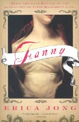 Fanny: La verdadera historia de las aventuras de Fanny Hackabout-Jones - Fanny: Being the True History of the Adventures of Fanny Hackabout-Jones