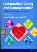 Compasión, atención y comunicación - Habilidades para la práctica de la enfermería - Compassion, Caring and Communication - Skills for Nursing Practice