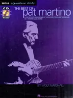 Lo mejor de Pat Martino: Un Desglose Paso a Paso de los Estilos y Técnicas de Guitarra de una Leyenda del Jazz Moderno - The Best of Pat Martino: A Step-By-Step Breakdown of the Guitar Styles and Techniques of a Modern Jazz Legend