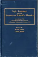 Lógica, lenguaje y estructura de las teorías científicas - Logic, Language, and the Structure of Scientific Theories