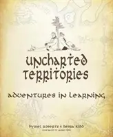 Territorios inexplorados: Aventuras de aprendizaje - Uncharted Territories: Adventures in Learning