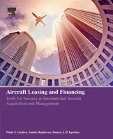 Leasing y financiación de aeronaves: Herramientas para el éxito en la adquisición y gestión internacional de aeronaves - Aircraft Leasing and Financing: Tools for Success in International Aircraft Acquisition and Management