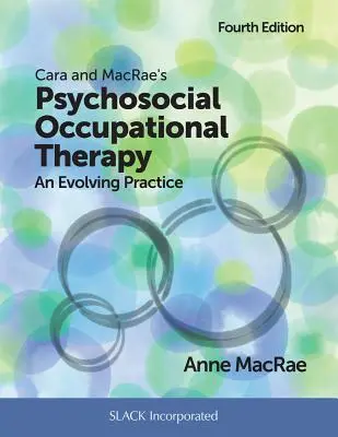 Terapia Ocupacional Psicosocial de Cara y Macrae: Una práctica en evolución - Cara and Macrae's Psychosocial Occupational Therapy: An Evolving Practice