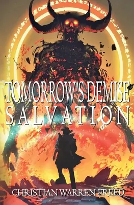 La perdición del mañana: La salvación - Tomorrow's Demise: Salvation