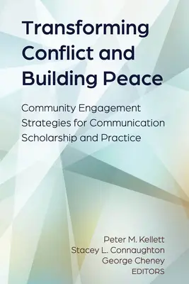 Transformar conflictos y construir la paz: Estrategias de participación comunitaria para la investigación y la práctica de la comunicación - Transforming Conflict and Building Peace: Community Engagement Strategies for Communication Scholarship and Practice