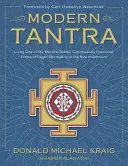 Tantra moderno: Vivir en el nuevo milenio una de las formas de espiritualidad pagana más antiguas y practicadas del mundo - Modern Tantra: Living One of the World's Oldest, Continuously Practiced Forms of Pagan Spirituality in the New Millennium