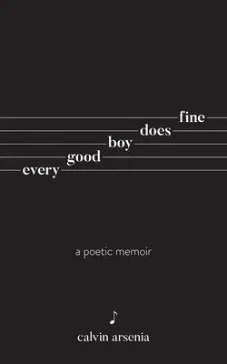 Every Good Boy Does Fine: Poesía y prosa - Every Good Boy Does Fine: Poetry and Prose