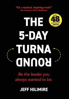 El cambio en 5 días: Sea el líder que siempre quiso ser - The 5-Day Turnaround: Be the Leader You Always Wanted to Be