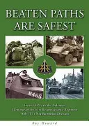 Los caminos trillados son los más seguros - Del Día D a las Ardenas - Memorias del 61º Regimiento de Reconocimiento - 50ª (TT) División Northumbria - Beaten Paths are Safest - From D-Day to the Ardennes - Memories of the 61st Reconnaissance Regiment - 50th (TT) Northumbrian Division