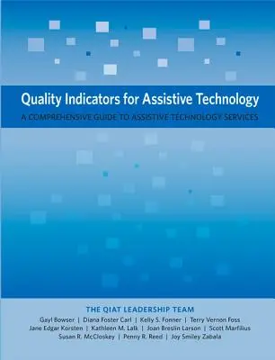 Indicadores de calidad para la tecnología de apoyo: Una guía completa para los servicios de tecnología de apoyo - Quality Indicators for Assistive Technology: A Comprehensive Guide to Assistive Technology Services