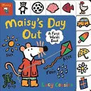 El día fuera de Maisy - Un libro de primeras palabras - Maisy's Day Out - A First Words Book