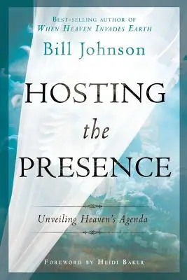 Acoger la Presencia: Desvelando la agenda del Cielo - Hosting the Presence: Unveiling Heaven's Agenda