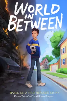 Un mundo en medio: Basado en una historia real de refugiados - World in Between: Based on a True Refugee Story