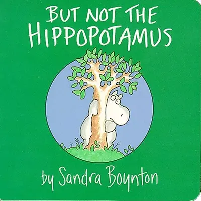 Pero no el hipopótamo - But Not the Hippopotamus