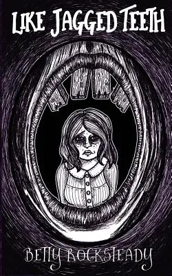 Como dientes dentados - Like Jagged Teeth