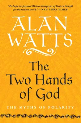 Las dos manos de Dios: Los mitos de la polaridad - The Two Hands of God: The Myths of Polarity