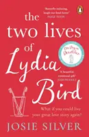 Las dos vidas de Lydia Bird: la nueva historia de amor romántica e irresistible del bestseller del Sunday Times. - Two Lives of Lydia Bird - The unputdownable and gorgeously romantic new love story from the Sunday Times bestseller