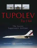 Tupolev Tu-144: el avión supersónico soviético - Tupolev Tu-144: The Soviet Supersonic Airliner