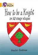 Cómo ser caballero en 10 sencillas etapas - How to Be a Knight in 10 Easy Stages