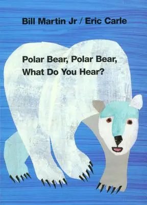 Oso Polar, Oso Polar, ¿Qué Oyes? - Polar Bear, Polar Bear, What Do You Hear?