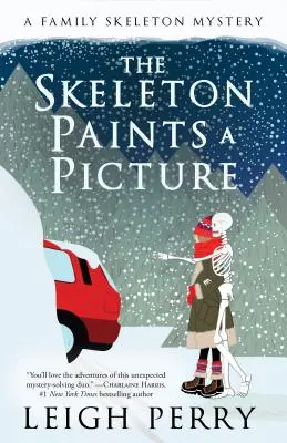 El esqueleto pinta un cuadro: Un misterio familiar de esqueletos (nº 4) - The Skeleton Paints a Picture: A Family Skeleton Mystery (#4)