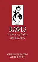 La teoría de la justicia de Rawls y sus críticos - Rawls 'A Theory of Justice' and Its Critics