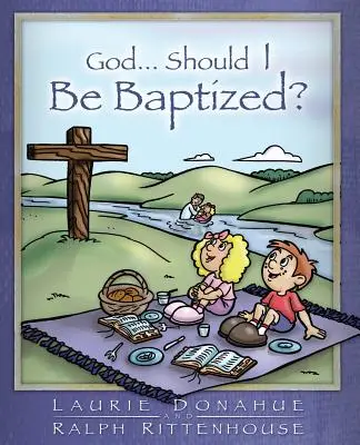 Dios... ¿Debo Bautizarme? - God...Should I Be Baptized?