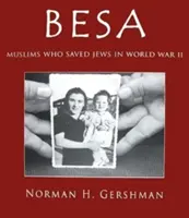 Besa: Musulmanes que salvaron a judíos en la II Guerra Mundial - Besa: Muslims Who Saved Jews WW II