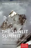 La cumbre iluminada por el sol: La vida de W.H. Murray - The Sunlit Summit: The Life of W.H. Murray